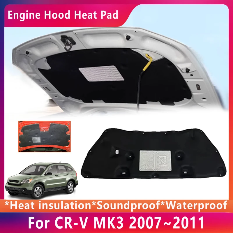 

Front Hood Heat Insulation Pad For Honda CR-V CRV CR V MK3 2007~2011 Engine Sound Cotton Cover Car Accessories 2008 2009 2010