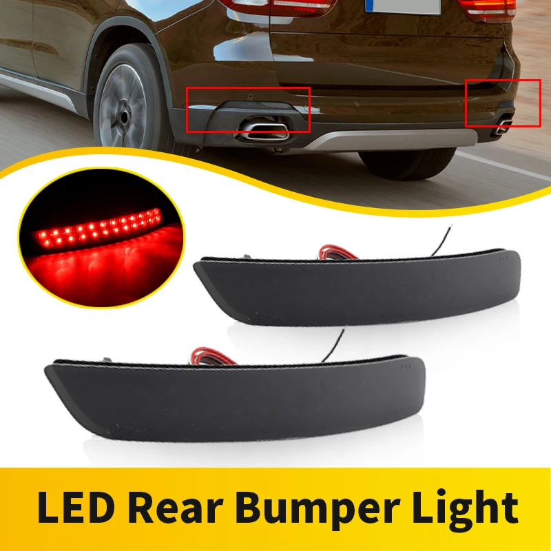 

2PCS LED Rear Bumper Light Lamp For BMW F15 X5 25d 25dX 30dX 35dX 35i 35iX 40dX 40eX 50iX M50dX N57X Rear Fog Lamp 63147847591