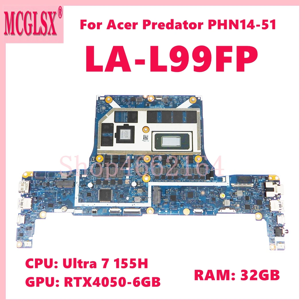 Placa base LA-L99FP con CPU Ultra 7 155H, GPU RTX4050-6GB, 32GB de RAM para portátil Acer Predator PHN14-51, 100% probada y en buen estado.