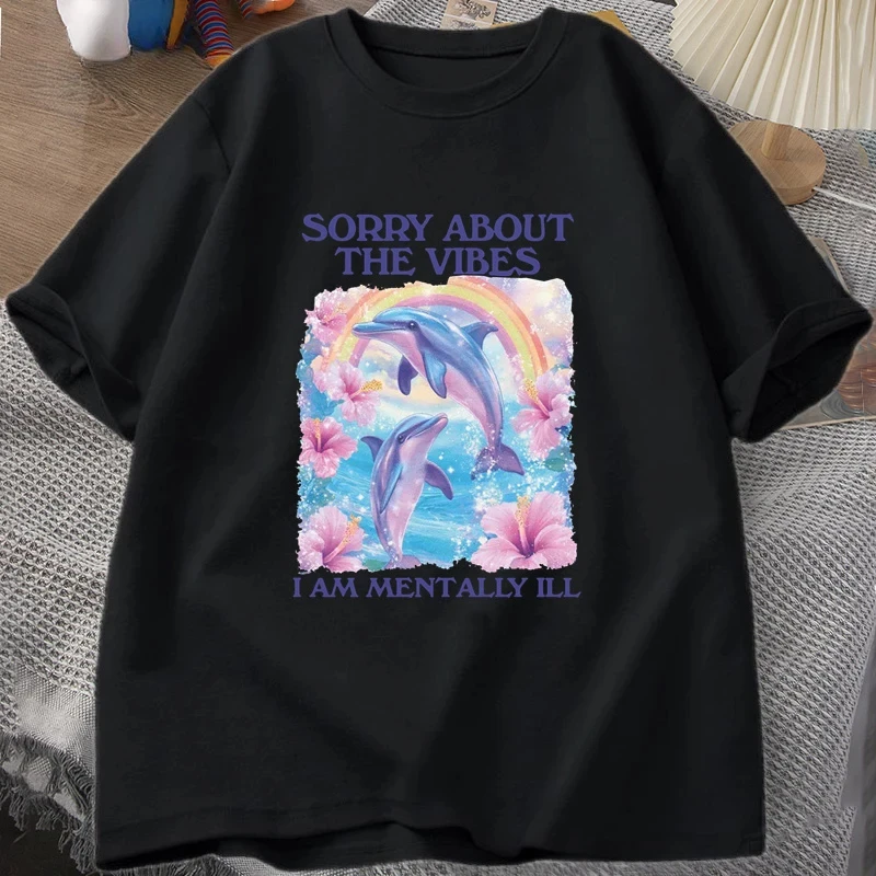 Sorry about The Vibes Unisex T Shirt Silly Weird T-shirt Funny Mentally Tshirt Short Sleeve Tshirt Women Clothes Tops Fashion