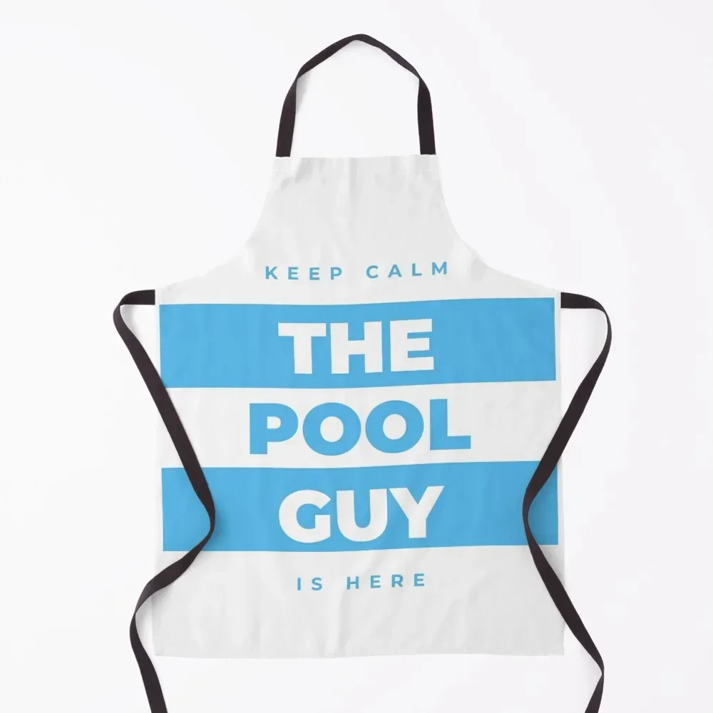 Keep Calm - The POOL GUY is Here Apron with personal logo kitchen and home Apron