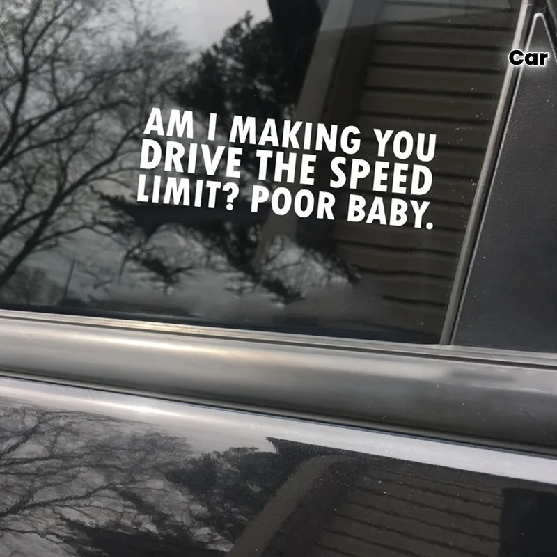Am I Making You Drive The Speed Limit, Cool Decal, Car Sticker Decal