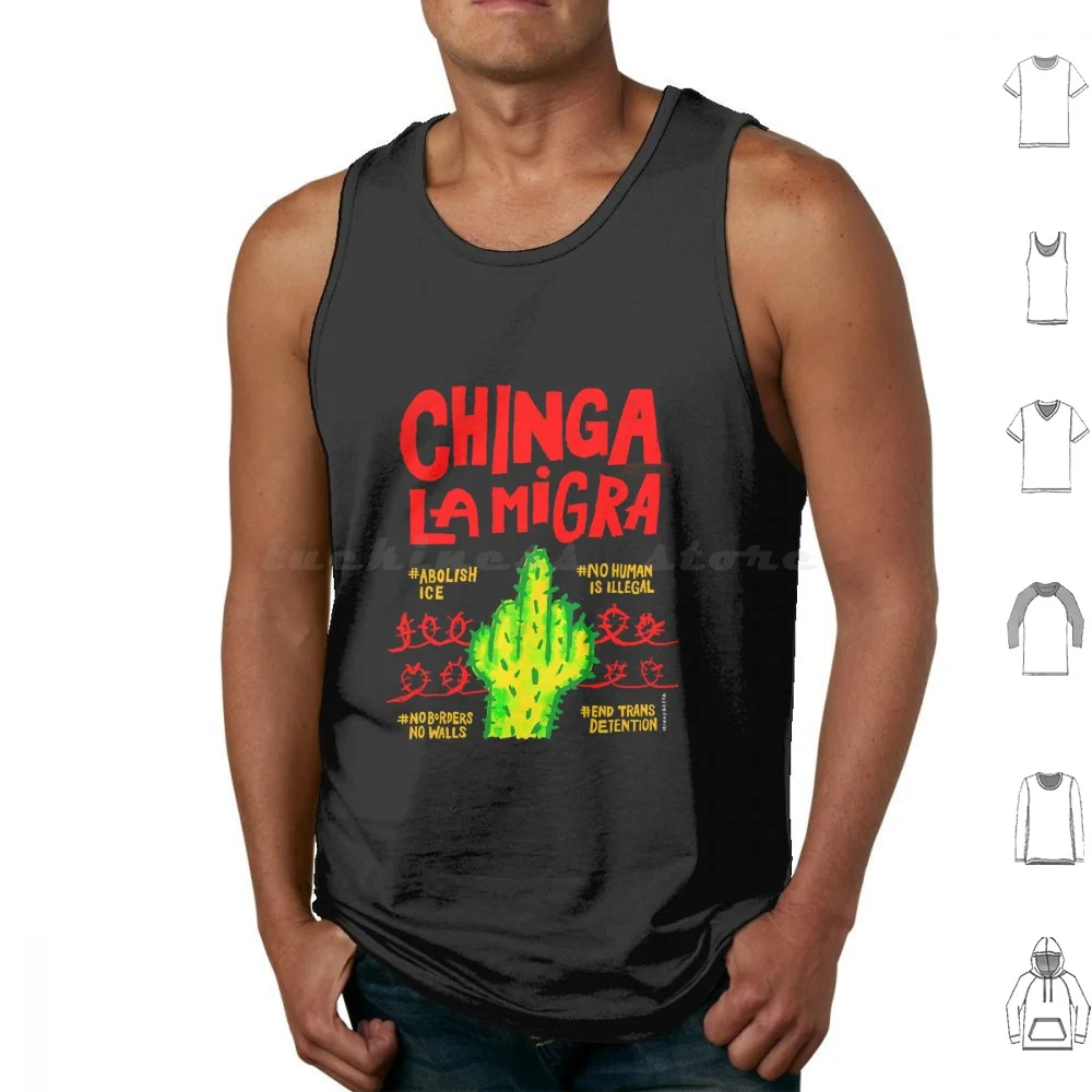 

Chinga La Migra T-Shirt Tank Tops Vest Sleeveless Abolish Ice Antifa Anti Racism Anti Trump Immigration Leftist No Human Is