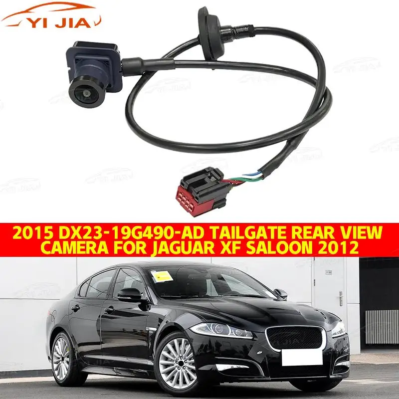 

Автомобильная камера заднего вида DX23-19G490-AD для Jaguar XF седана 2012-2015 годов, камера парковки автомобиля