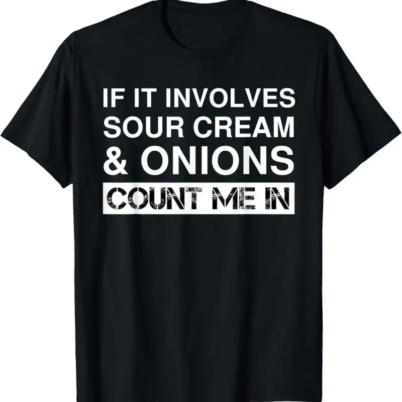 Funny Sour Cream And Onions Chips French Dip California T Shirt