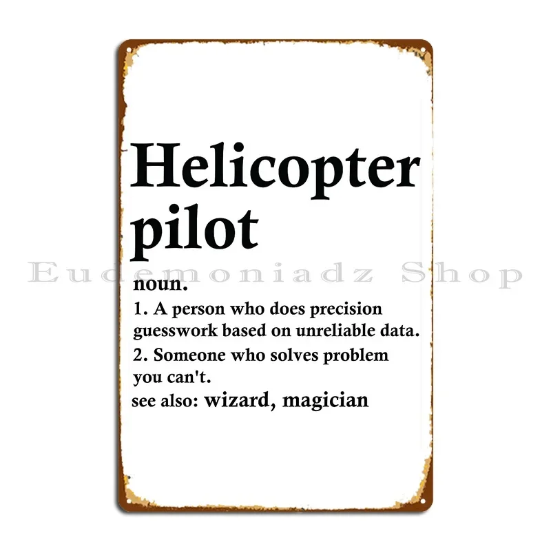 Helicopter Pilot Definition Funny Occupation Metal Sign Kitchen Home Mural Create Garage Tin Sign Poster