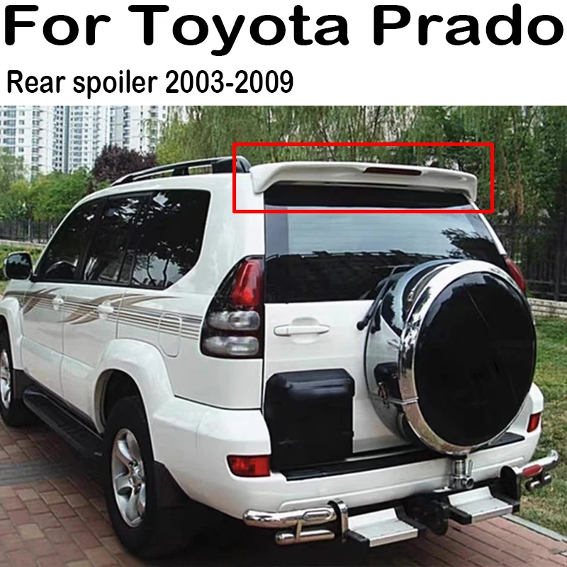 For 2003-2009 Toyota Prado 4000 FJ120 Spoiler High Quality ABS Unpainted Car Rear Wing Spoiler Tail Fin Cover Decoration