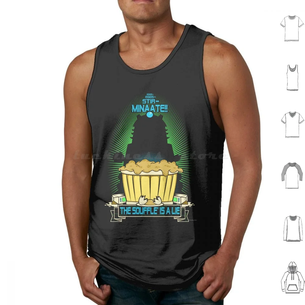 The Souffle' Is A Lie ( Eggggsterminate! ) Tank Tops Vest Sleeveless