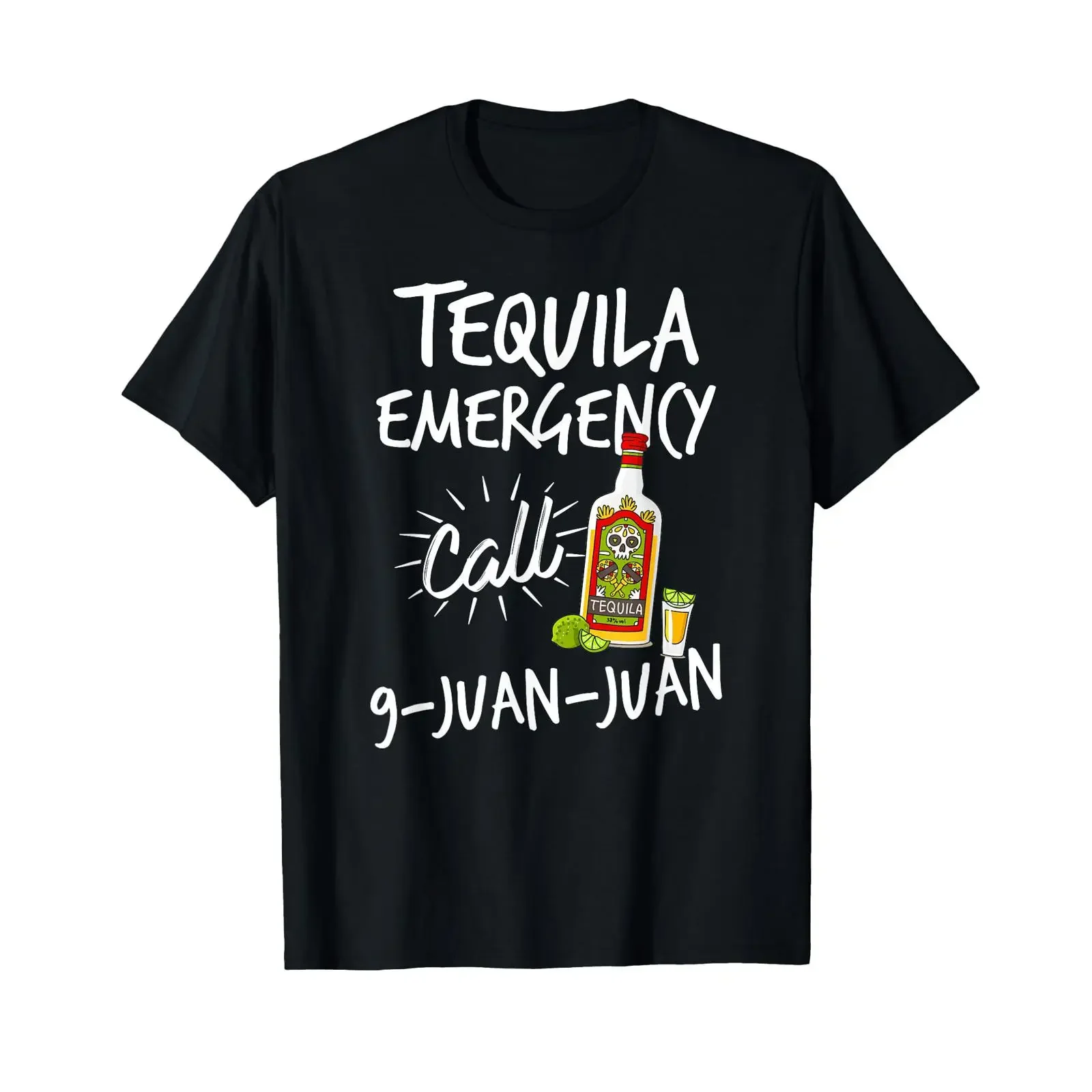 Tequila Emergency Call 9 Juan Funny T Shirt vintage Washed Casual Stretched Unisex Soft Slightly homme Versatile