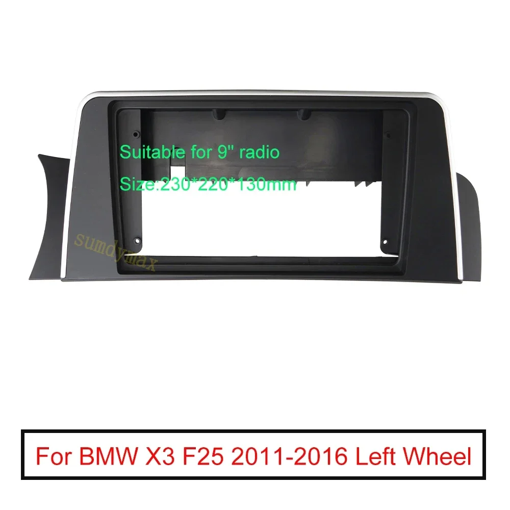 9inch 2 Din Car Radio Fascia Frame For BMW X3 F25 X4 F26 2010-2017  big screen 2 Din android Car Radio Fascia frame