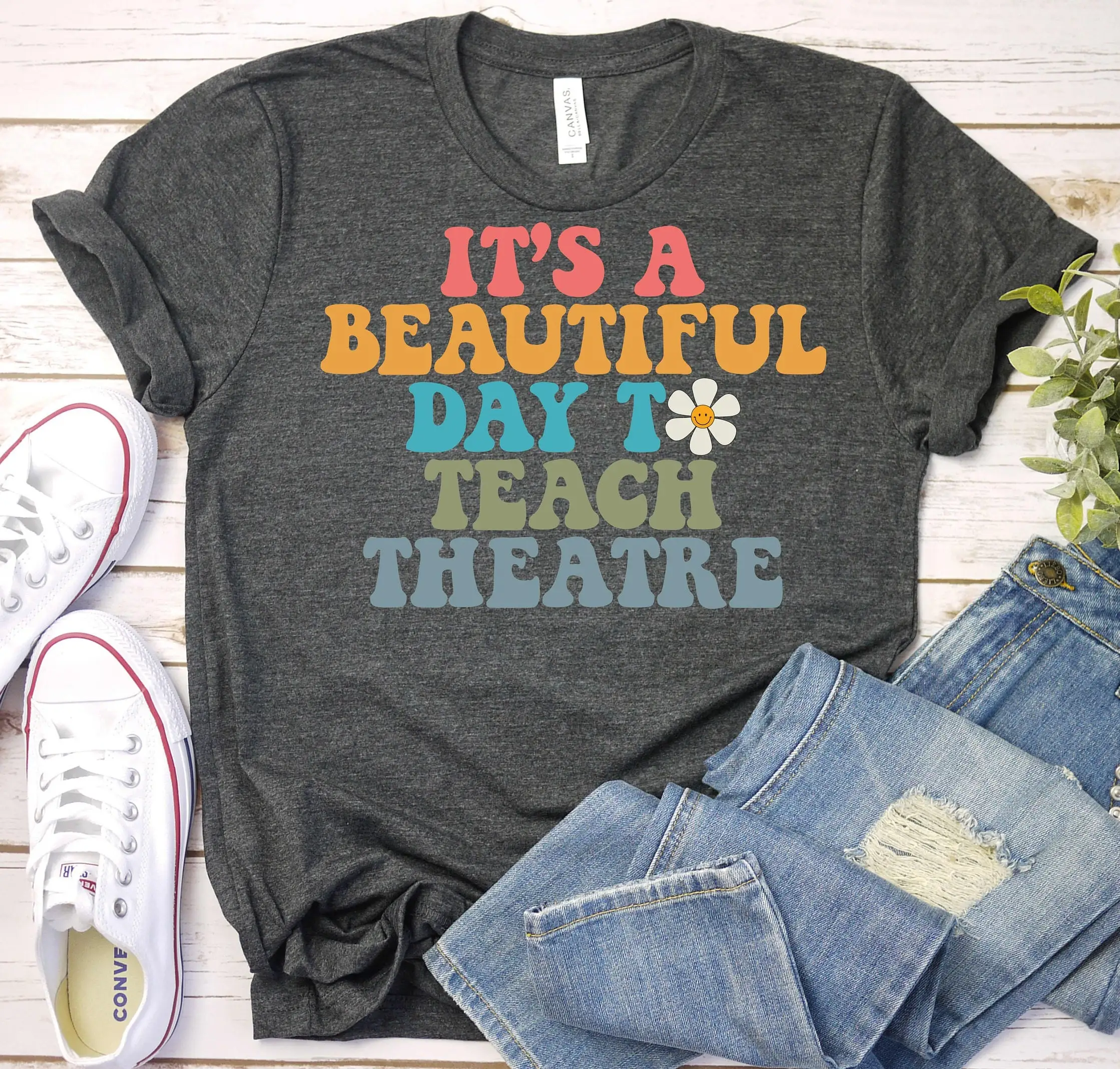 It'S A Beautiful Day To Teach Theatre Teacher T Shirt Drama Acting School Play 100 Of