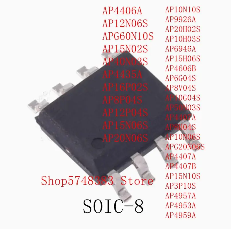 10PCS AP4406A AP12N06S APG60N10S AP15N02S AP40N03S AP4435A AP16P02S AP8P04S AP12P04S AP15N06S AP20N06S AP10N10S AP9926A AP20H02S