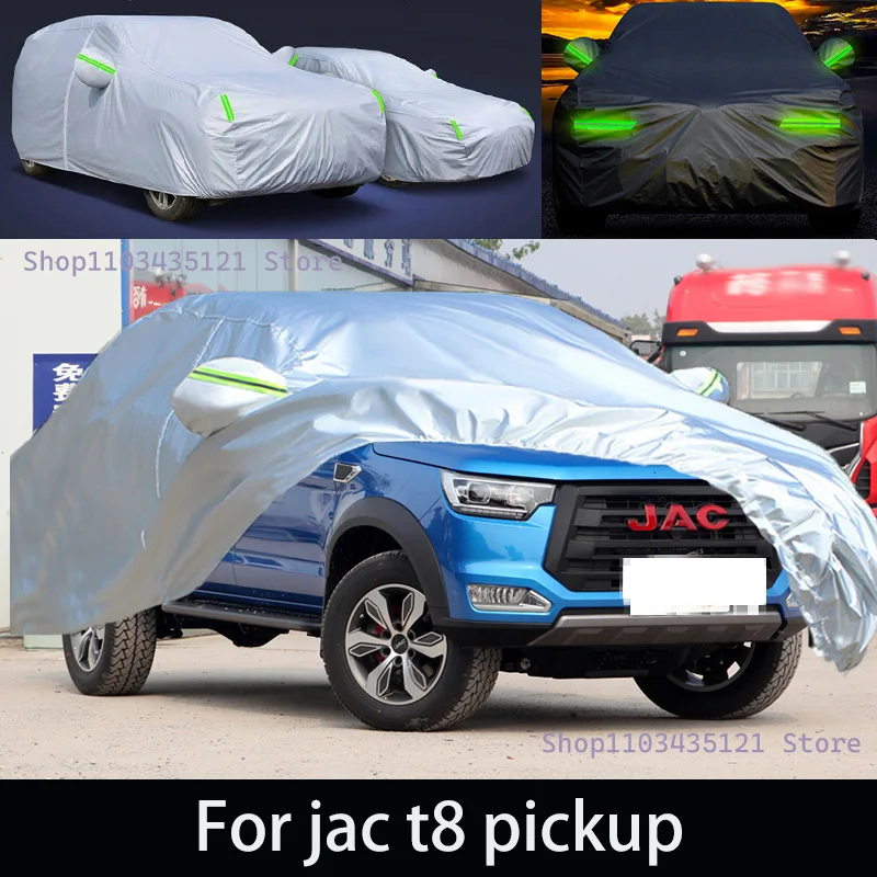 

For jac t8 pickup Outdoor Protection Full Car Covers Snow Cover Sunshade Waterproof Dustproof Exterior Car accessories