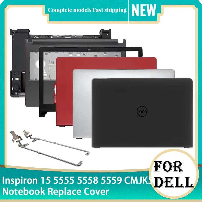 New Case For Dell Inspiron 15 5555 5558 5559 CMJK5 LCD Back Cover/Front Bezel/Palmrest/Bottom Case/Hinges With/Non Touch 15.6“