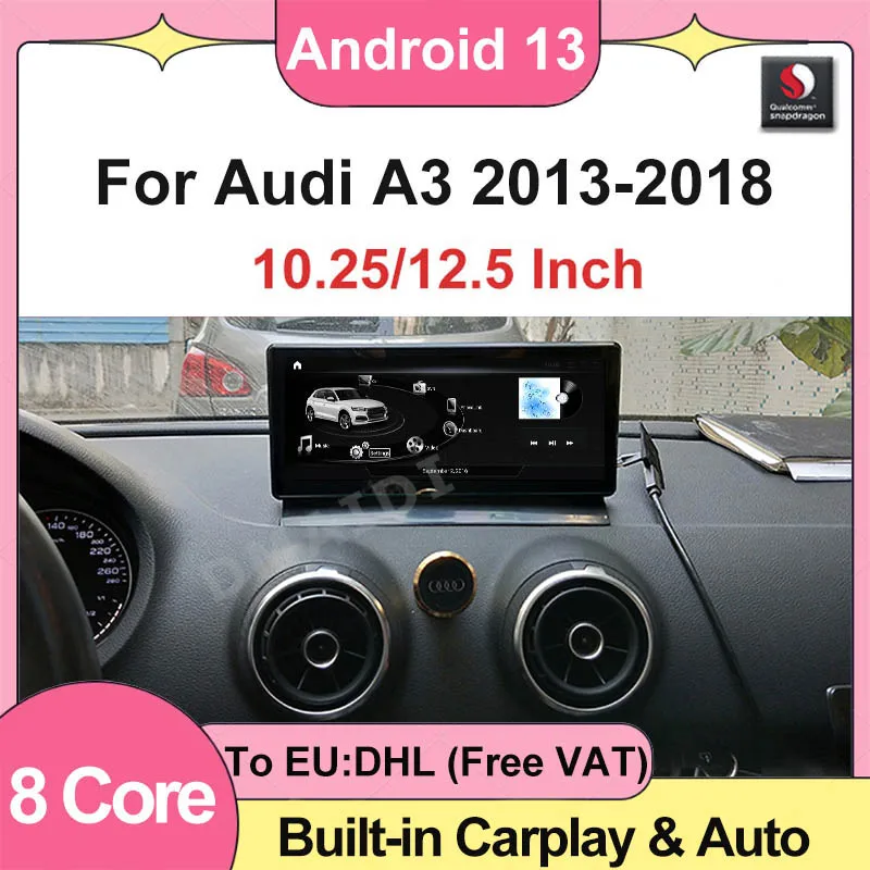 

Автомобильный радиоприемник с экраном Qualcomm Android 13 для AUDI A3 2013-2018 10,25 дюйма, автоматический мультимедийный плеер, головное устройство, GPS-навигация, CarPlay Auto