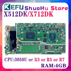 X512DA Moederbord Voor Asus X712DA X512DK X512D X712DAP F512D F512DA Laptop Moederbord Met R3-3200U R5-3500U R7-3700U 4G-RAM