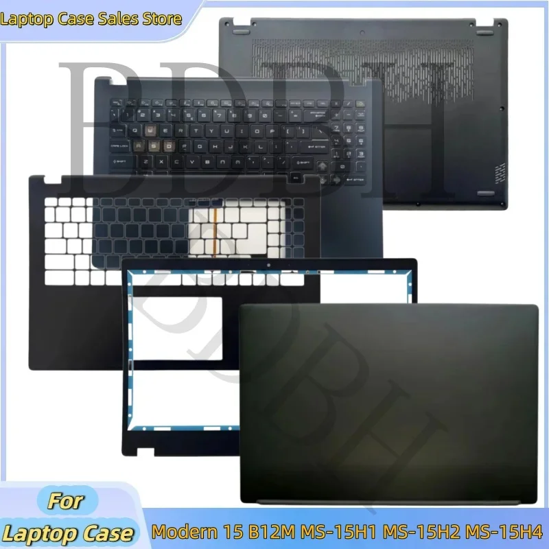 New Laptop For Modern 15 B12M MS-15H1 MS-15H2 MS-15H4 Lcd Back Cover/Front Bezel/Palmrest Cover Upper Case/Bottom Base Cover