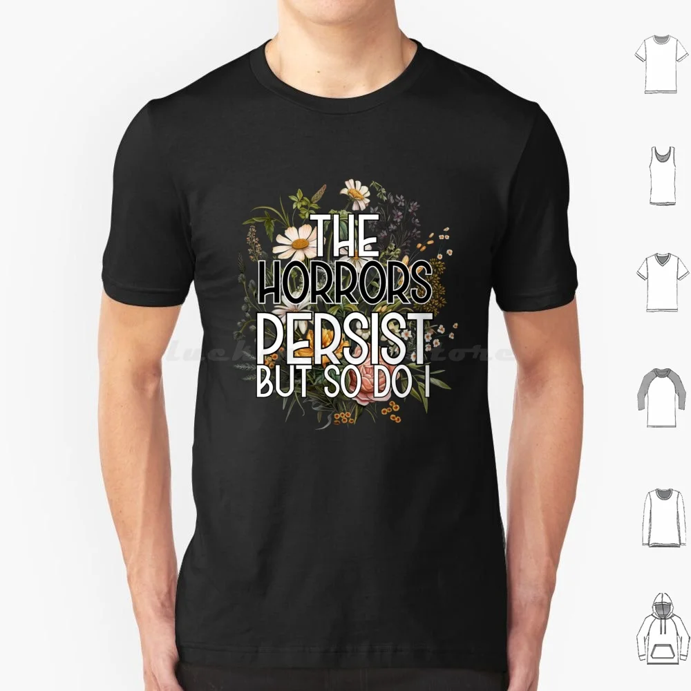 Les horreurs persistes mais puis faire je Humor fleur t-shirt hommes femmes enfants 6xl Humor fleur horreurs persistiques les horreurs persistes mais donc