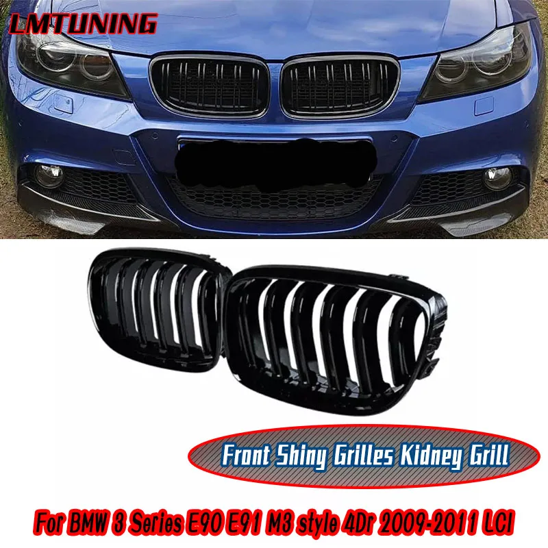 

Front Shiny Grilles Kidney Grills For BMW 3 Series E90 E91 M3 style 4Dr 2009-2011 LCI Car Front Bumper Air Intake Accessories