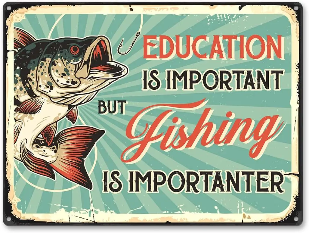 Vintage Fishing Sign - Education Is Important But Fishing Is Importanter, Fishing Decor for Wall, Lake House, Man Cave, Office,