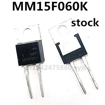 Original 2PCS/ MM15F060K 15A/600V TO220-2