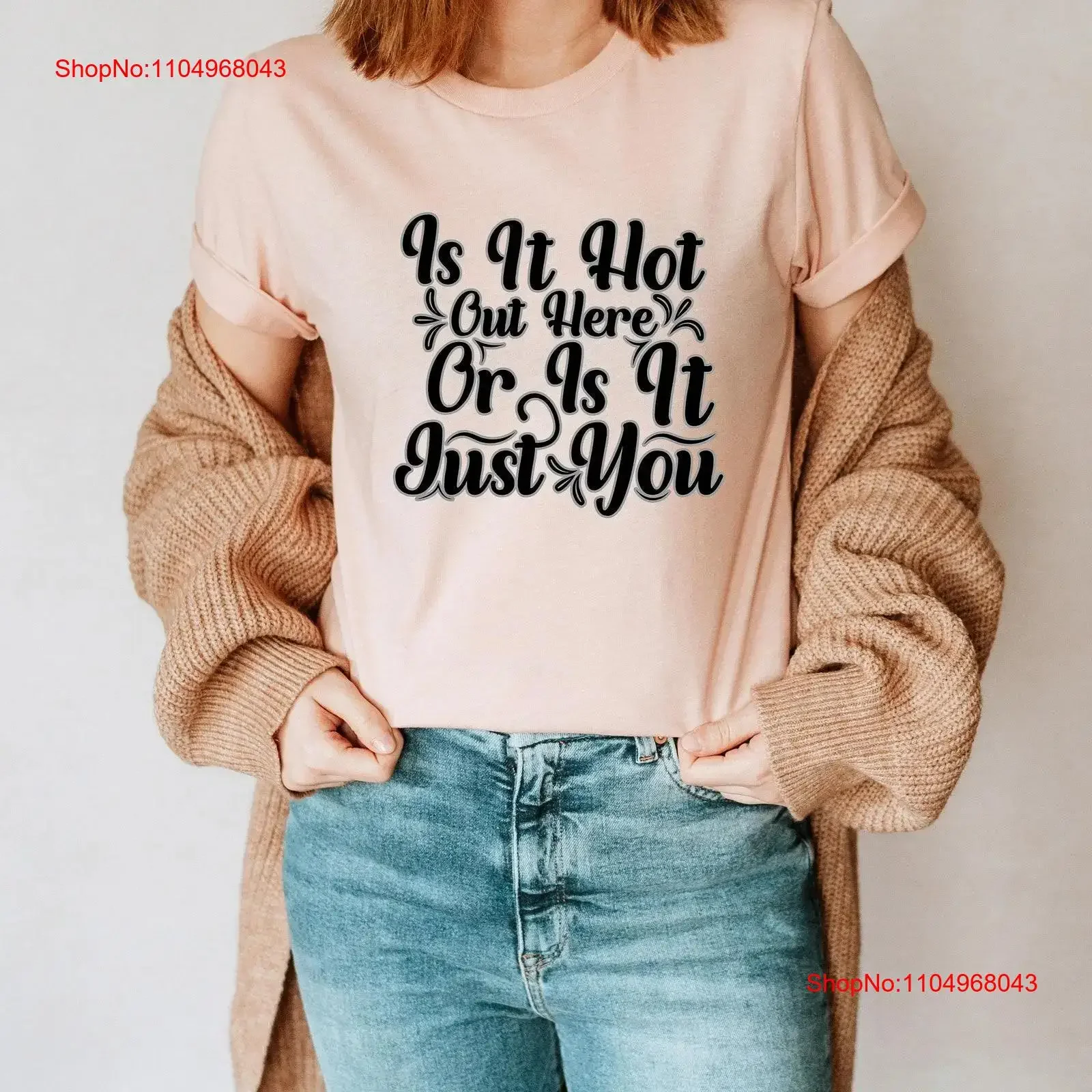 هل هذا ساخن هنا أو فقط أنت تي شيرت ملهم تحفيزي مضحك TS000860 خمر غسلها موضة للجنسين عادية