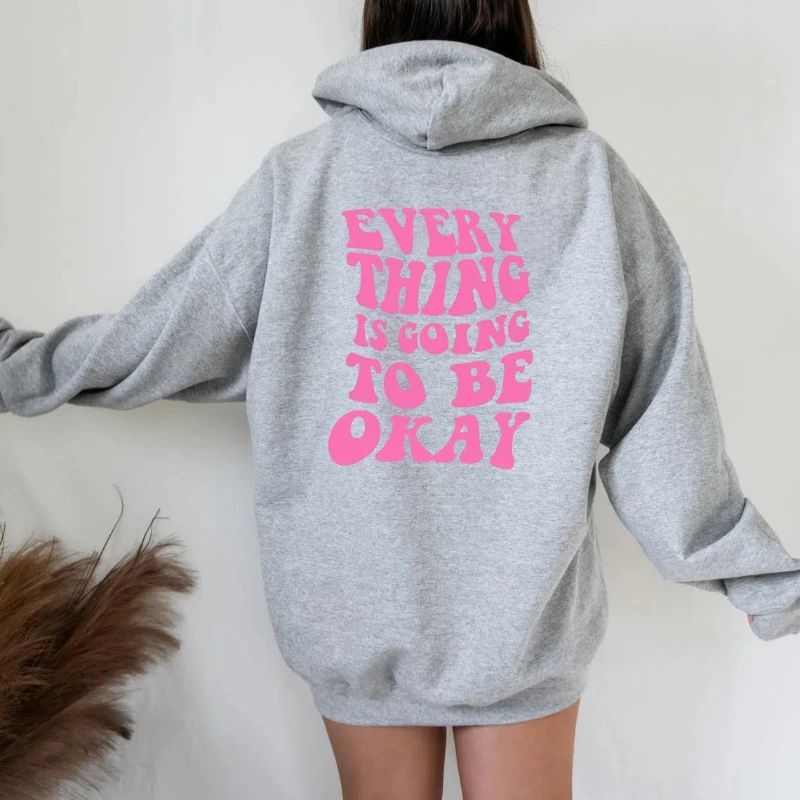 every thing is going to be okay cute Hoodie Women Hoody Sweatshirts Pullovers quote unisex pure cotton top jumper casual hoodies