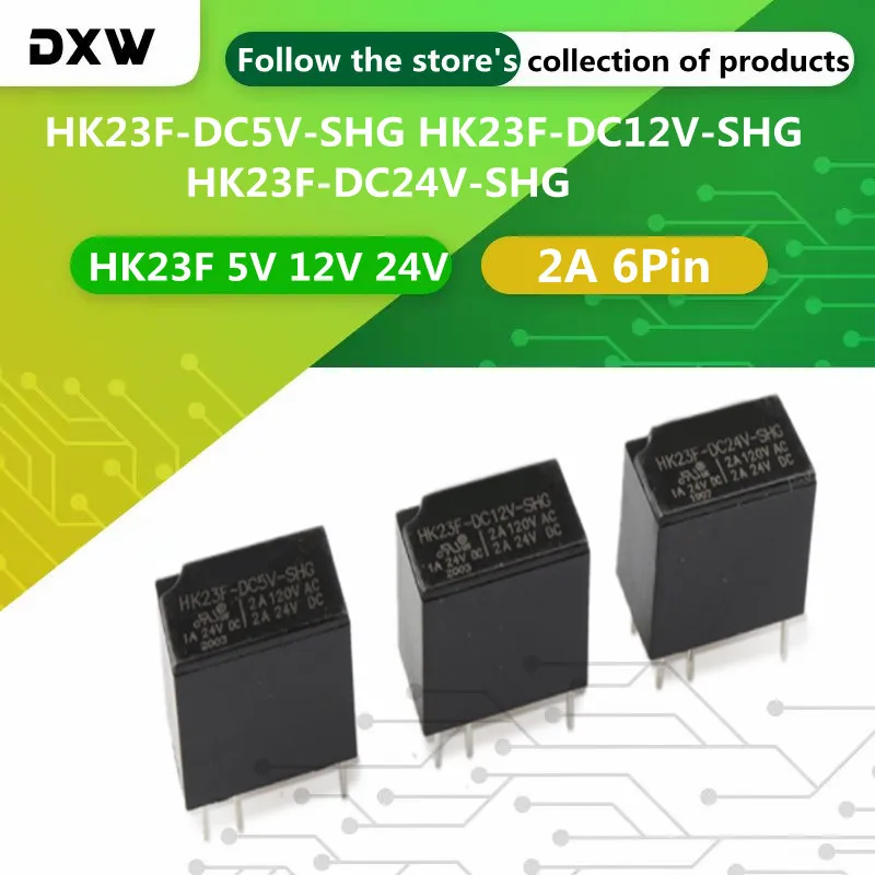 5-10PCS/Lot Relay HK23F-DC5V-SHG HK23F-DC12V-SHG HK23F-DC24V-SHG HK23F 5V 12V 24V 2A 6Pin