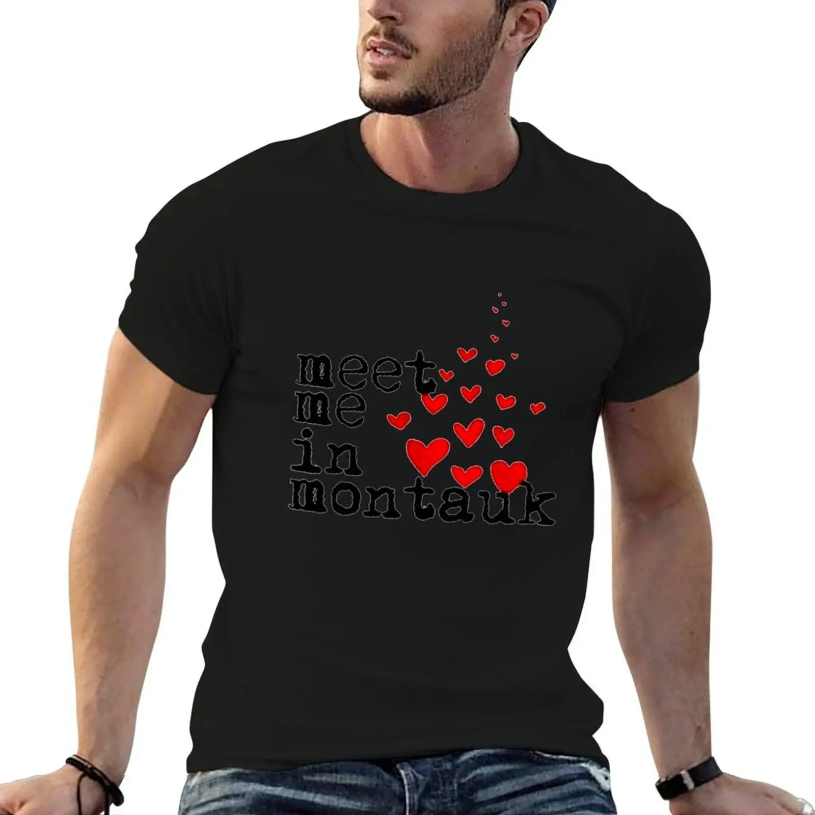 

Meet Me In Montauk T-Shirt anime tshirt t shirts for man cotton funny T-Shirt