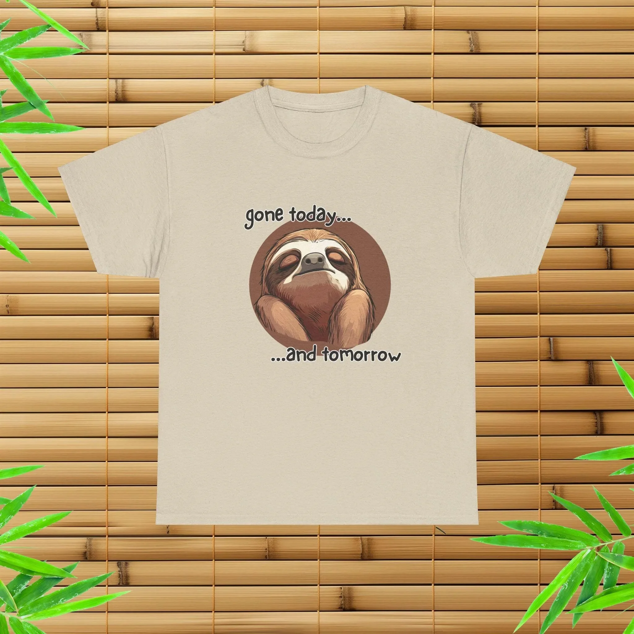 Gone Today And Tomorrow Sloth T Shirt Cute Animals Funny GifT Millennial Humor