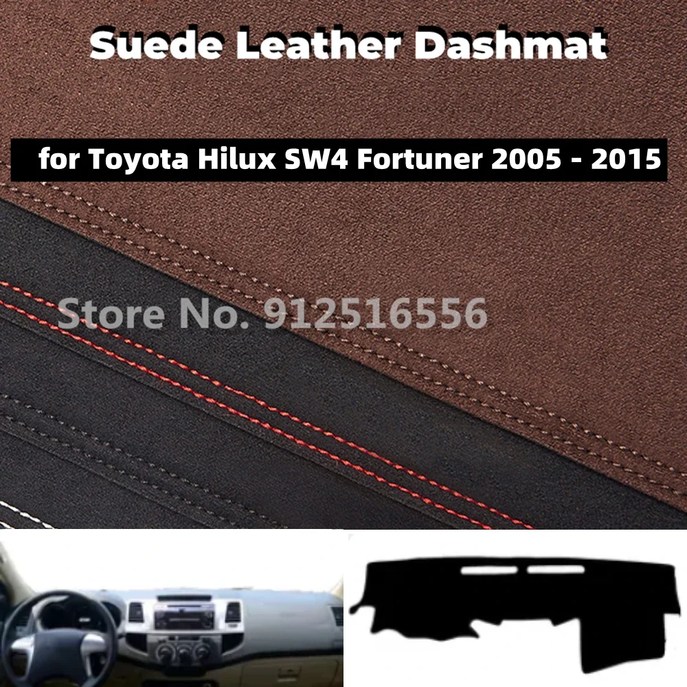 

for Toyota Hilux SW4 Fortuner 2005 - 2015 Car Suede Leather Dashmat Dash Mats Dashboard Cover Non-Slip Sunshield Accessories