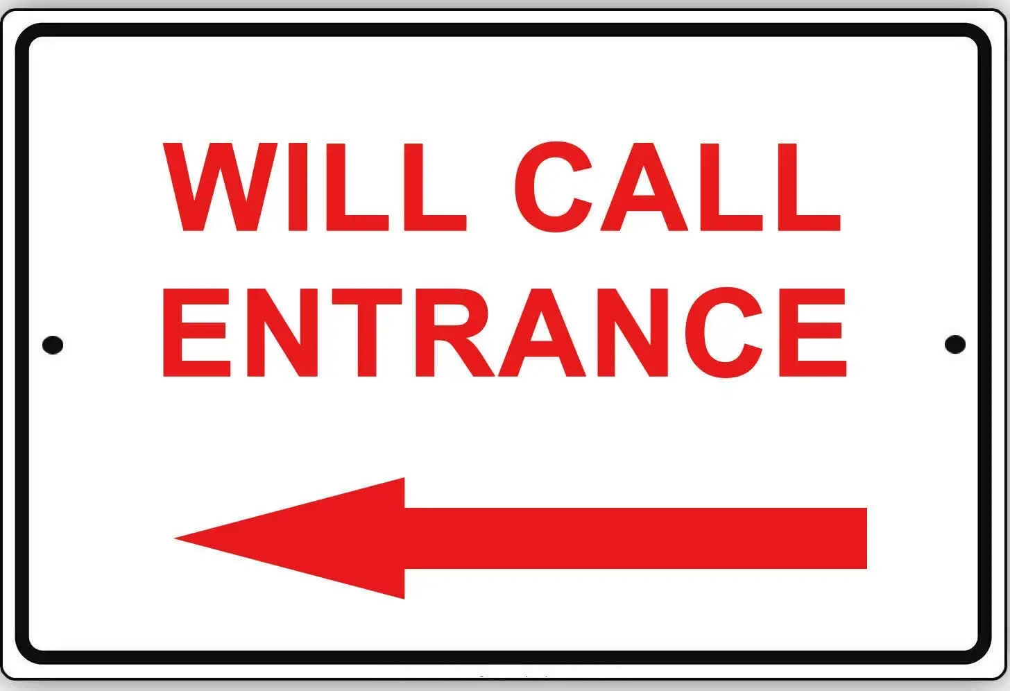 Metal Sign Great Aluminum Tin Sign Will Call Entrance (Left Arrow) Sign 12