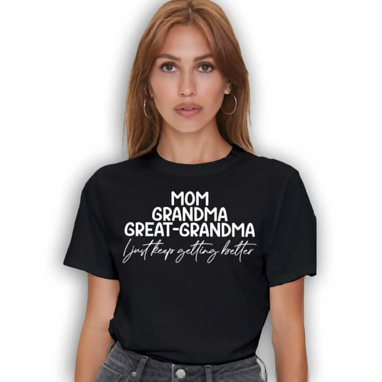 

I just Keep Getting Better Grandma T-shirt - Mother's Day Gift Grandma Shirt