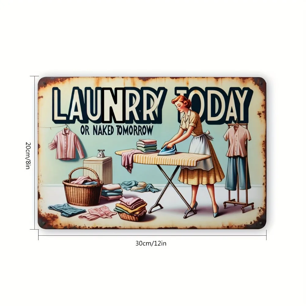 لافتة غسيل معدنية عتيقة - لوحة فنية جدارية "LUNDRY Today or NOKED Tomorrow" لديكور المنزل القديم، لوحة حديدية متينة #3
