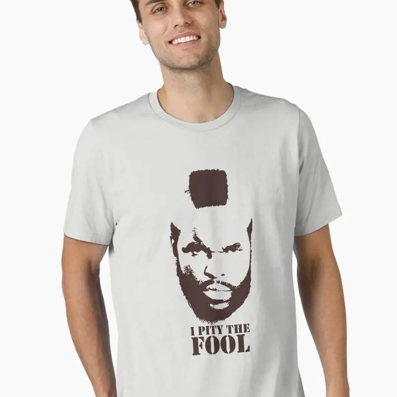 BA Baracus I Pity The Fool A Team T-Shirt