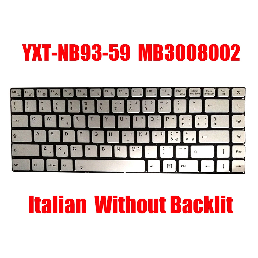 

Italian IT Laptop Keyboard YXT-NB93-59 MB3008002 Silver Without Backlit New