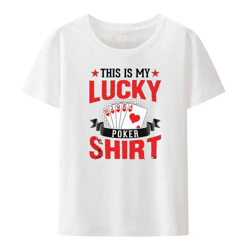 This Is My Lucky Poker Modal Print T Shirt Men Women Street Fashion Breathable Creative Cool Style Tees Novelty Casual Camisetas