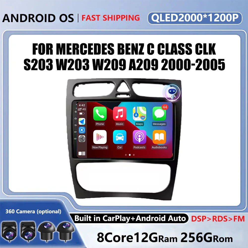 

For Mercedes Benz C Class CLK S203 W203 W209 A209 2000-2005 Android 14 4G LTE 5G WIFI Car Radio Multimedia Player GPS DSP Video