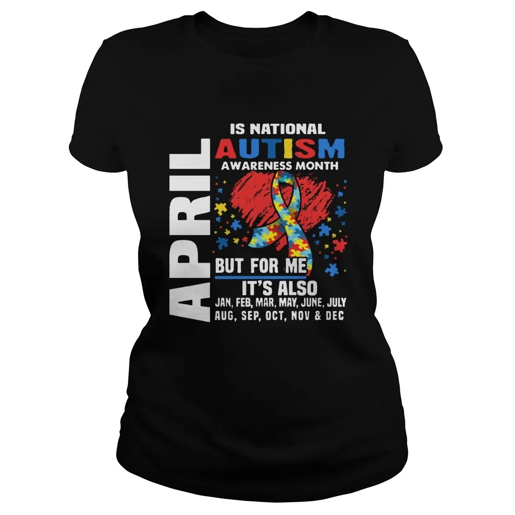 

April Is National Autism Awareness Month Women's T-Shirt
