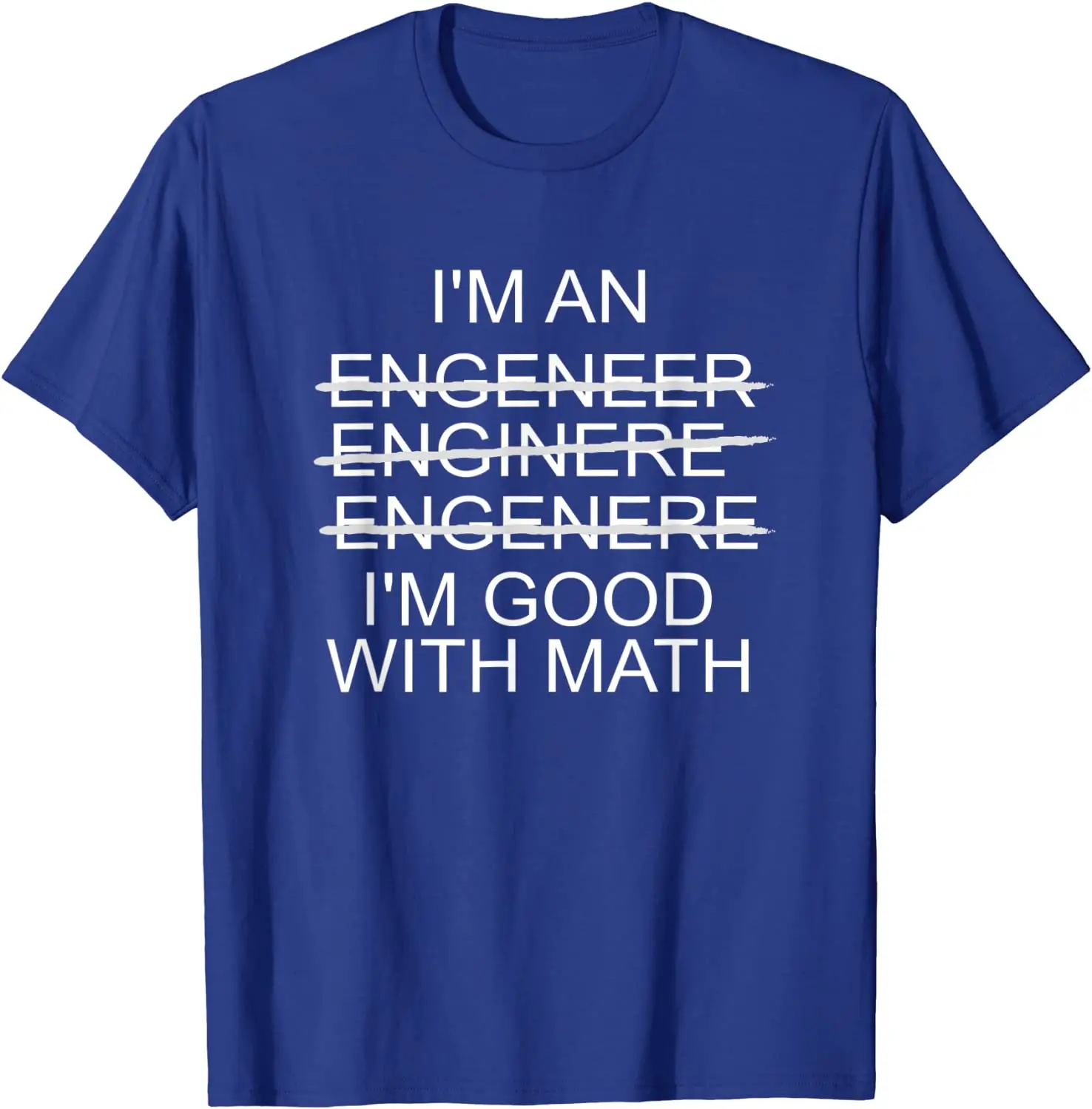 I\'m An Engineer - I\'m Good With Math Funny T-Shirt Hip Hop Mens T Shirt Custom Tops T Shirt Cotton cosie