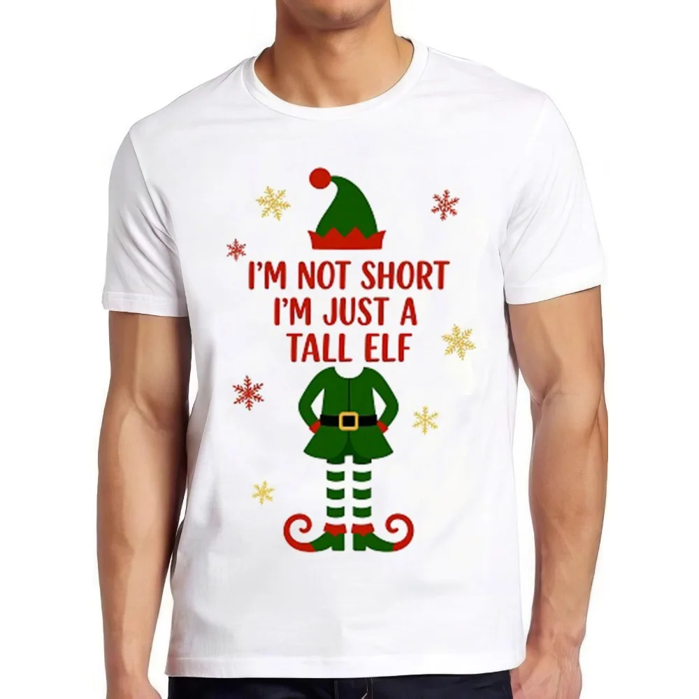 

Christmas Elf I'm Not Short Just A Tall Funny Tshirt Elf Cool Funny Gift Tee Mens Daily Life Casual Cotton T-shirt Christmas Top