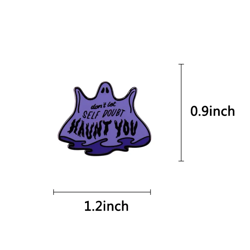 Don't Let Self Doubt Haunt You Badge Halloween Ghost Pin Mental Health Awareness pin