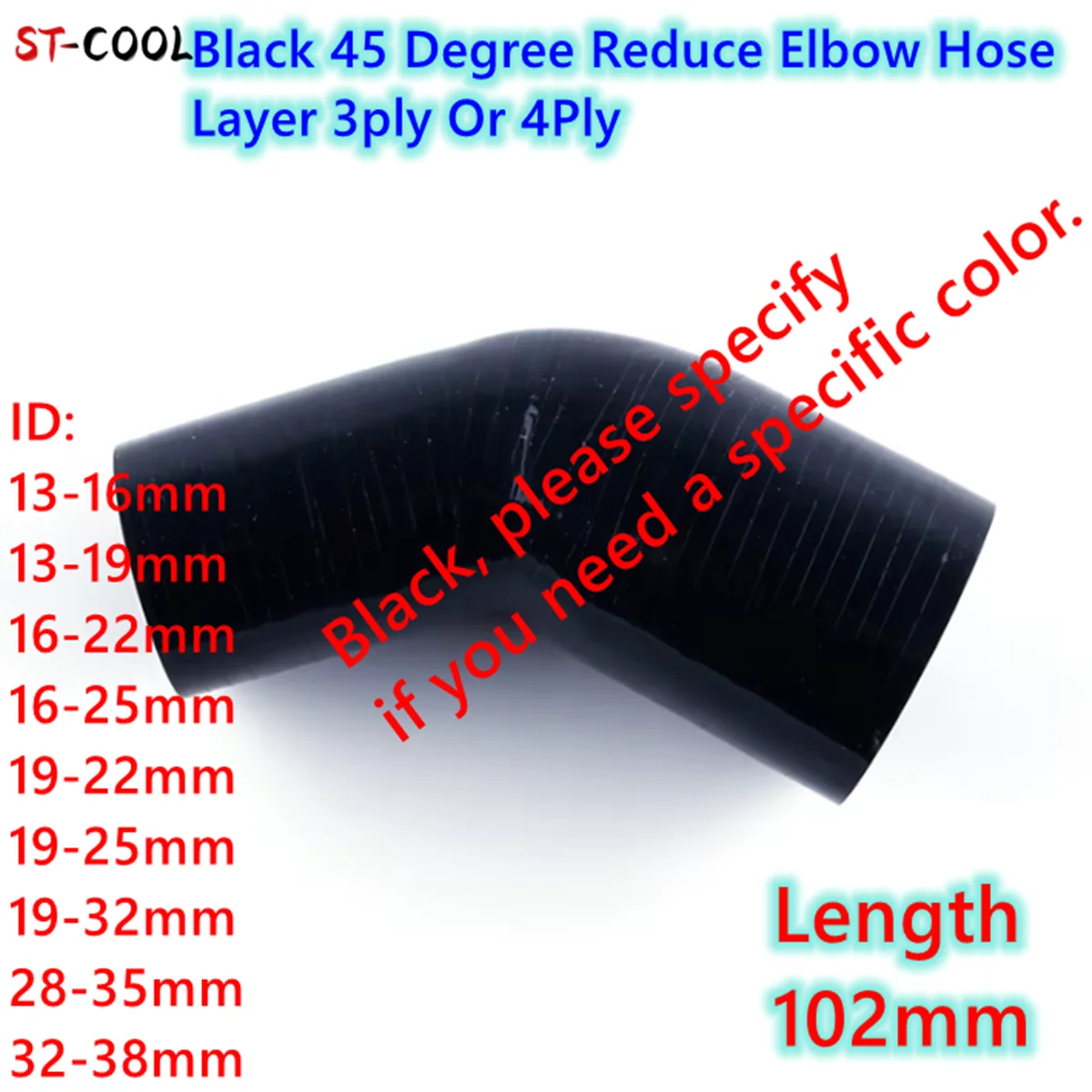 

Black 45 Degree Reduce Elbow Universal Silicone Coolant Intercooler Pipe Tube Hose ID 13mm 16mm 19mm 28mm 32mm 10 Colors