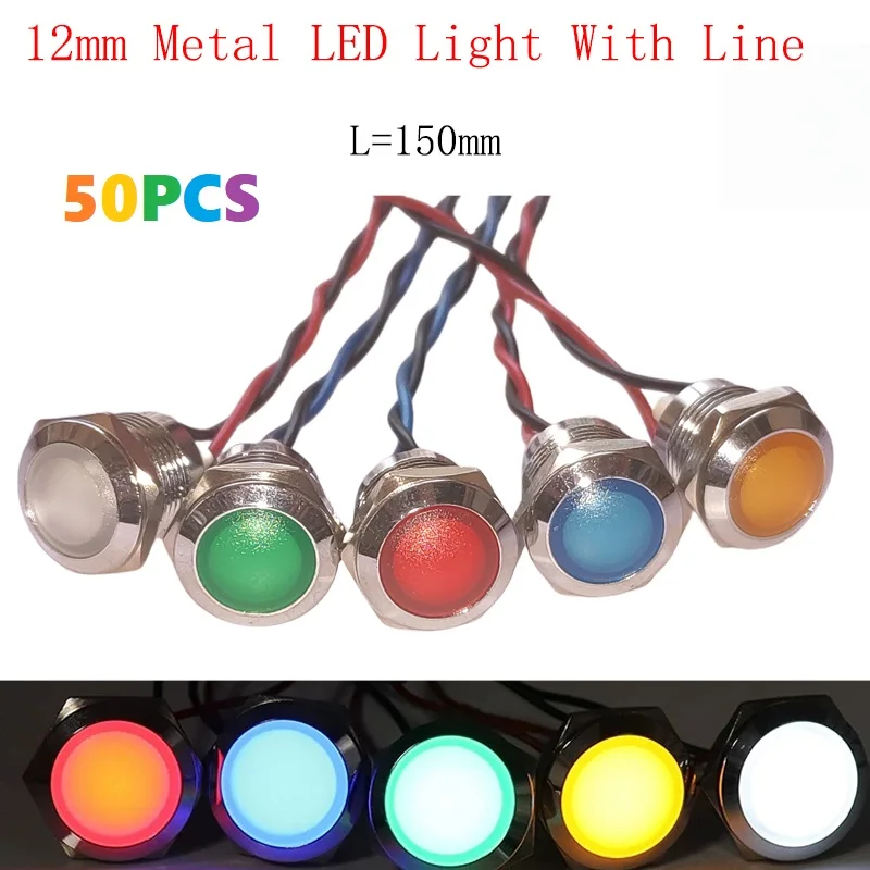 12mm Metal Indicator With 150mm Lines,Soft Light Pilot Lamp,LED 3-6V/12-24V/220V,For Bike Machine Toy Car Dashboard,Per 50PCS