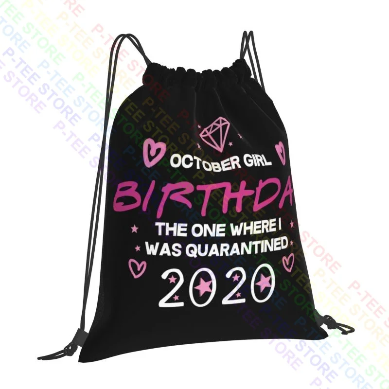 October Girl Birthday Quarantine Kids Friends Drawstring Bags Gym Bag Bookbag Shoe Bag Shopping Bag Clothes Backpacks