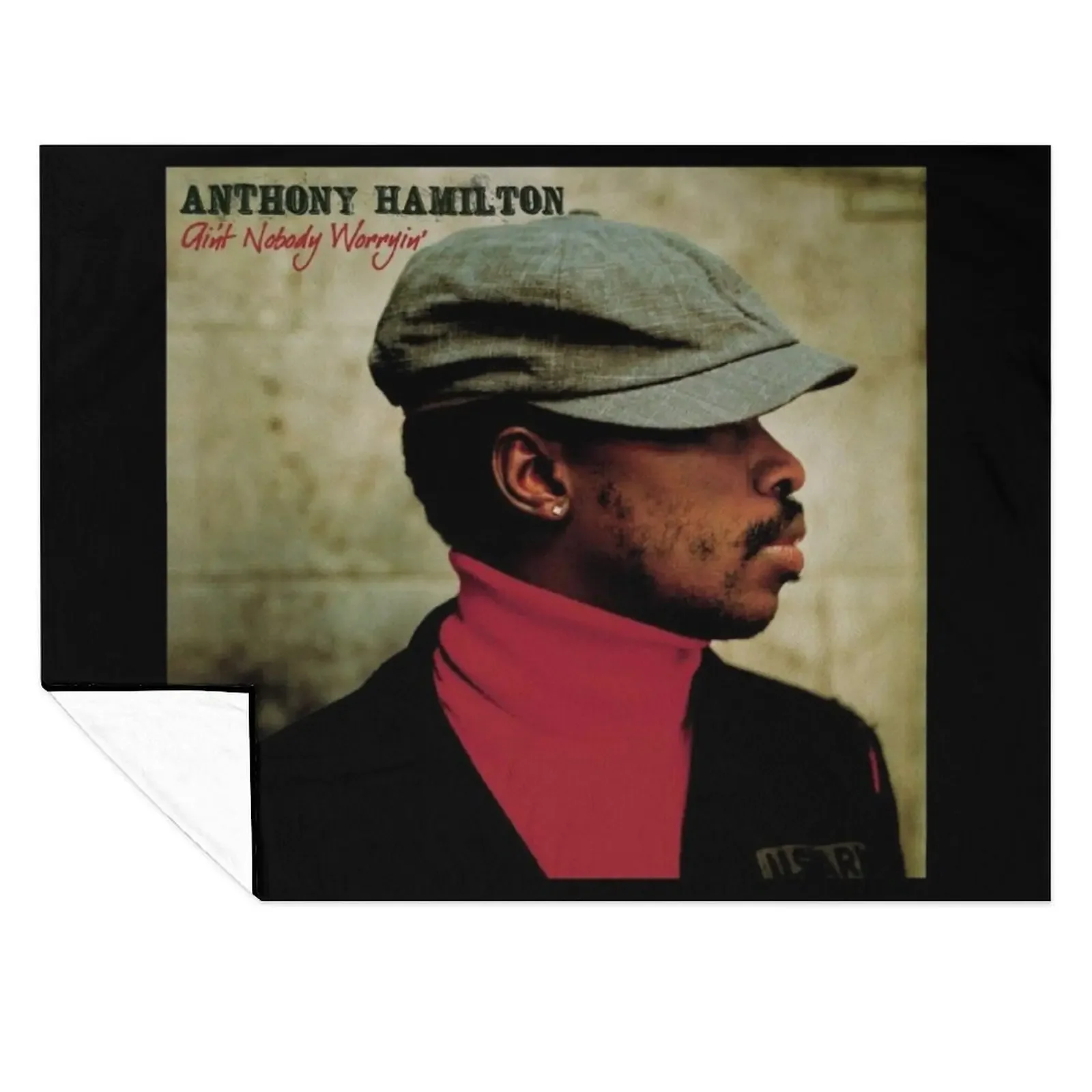 

Anthony Hamilton aint nobody worryin Throw Blanket Beautifuls christmas decoration wednesday Luxury Brand Blankets