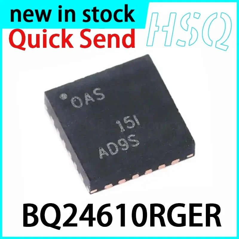 5PCS BQ24610RGER BQ24610 screen printed OAS VQFN-24 lithium battery charger chip