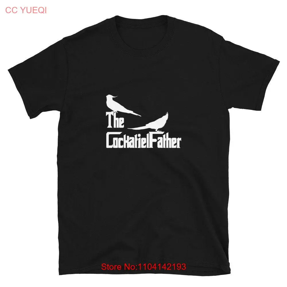 The Cockatiel Father T Shirt Dad gifts for Him Men Parent of Pet Tiel Bird Funny Birb long or short sleeves