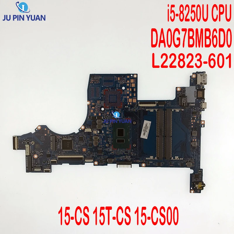 For HP 15-CS 15T-CS 15-CS00 Laptop MOTHERBOARD With i5-8250U CPU DA0G7BMB6D0 L22821-601 UMA Mainboard Full Test