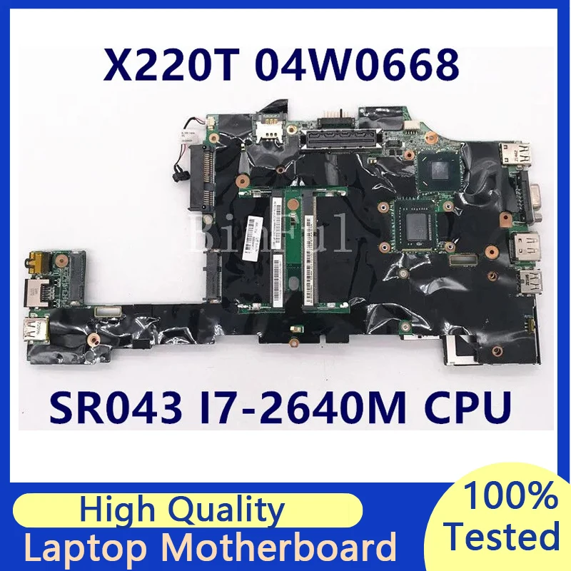 Mainboard For Lenovo ThinkPad X220T 04W0668 Laptop Motherboard With SR043 I7-2640M CPU 100% Full Tested Working Well